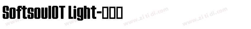 SoftsoulOT Light字体转换